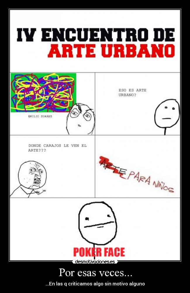 Por esas veces... - ...En las q criticamos algo sin motivo alguno