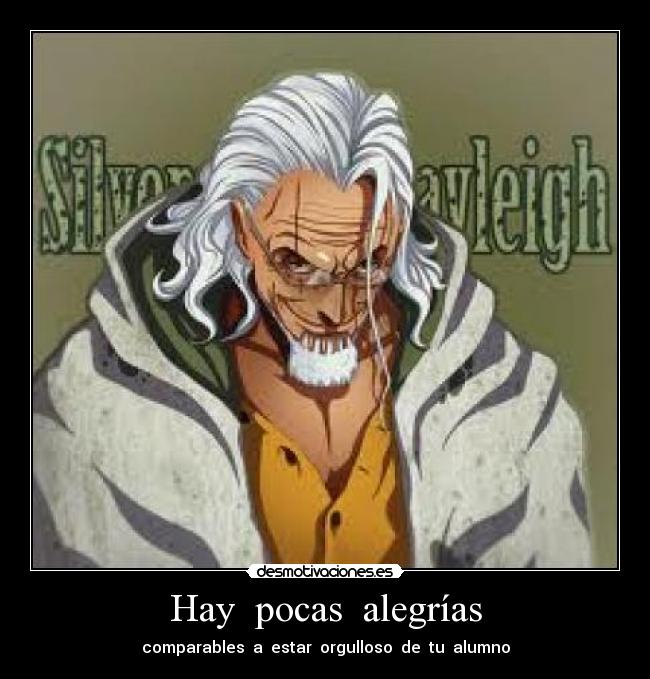 Hay  pocas  alegrías - comparables  a  estar  orgulloso  de  tu  alumno