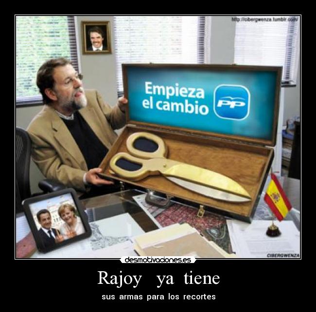 Rajoy   ya  tiene - sus  armas  para  los  recortes