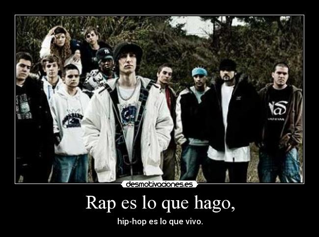 Rap es lo que hago, -