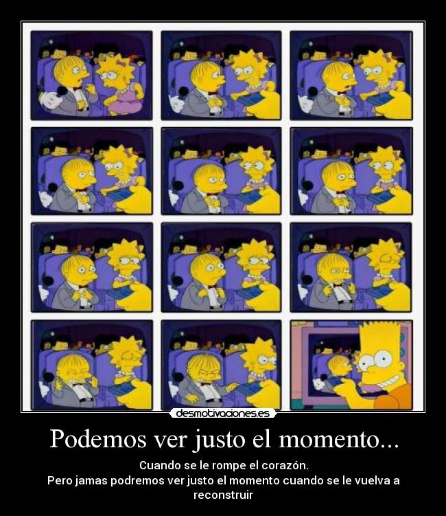 Podemos ver justo el momento... - 