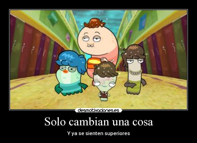 Solo cambian una cosa - 