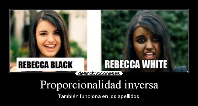 carteles fiveofive rebecca black proporcionalidad inversa desmotivaciones