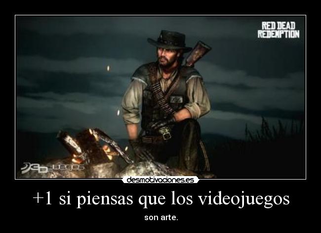 +1 si piensas que los videojuegos - son arte.