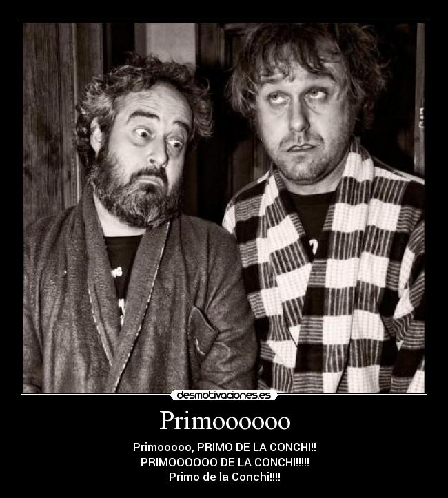 Primoooooo -