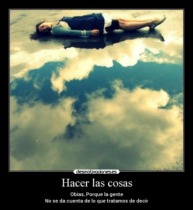 Hacer las cosas -