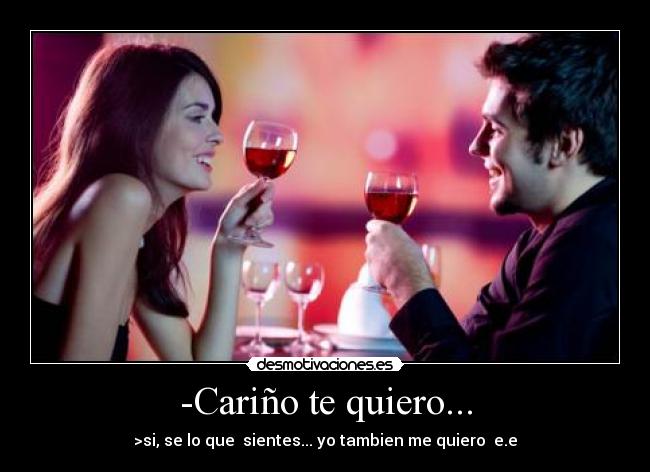 Imagenes Te Quiero Cariño | cari 241 o te quiero desmotivaciones Imagenes Te Quiero Cariño | cari 241 o te quiero desmotivaciones