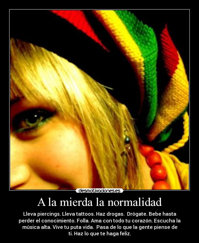 A la mierda la normalidad -