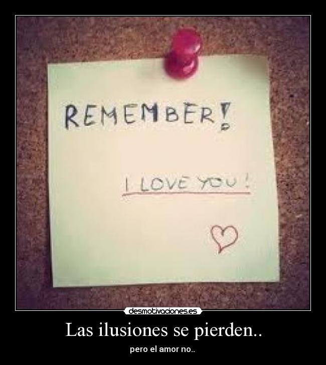 Las ilusiones se pierden.. - 