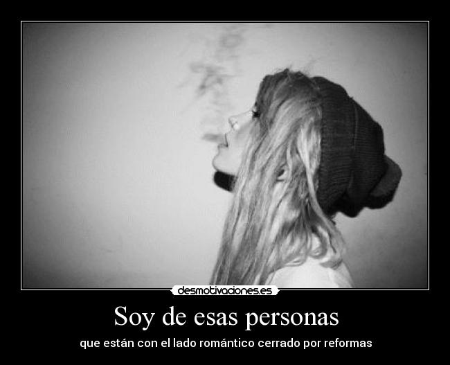 Soy de esas personas -