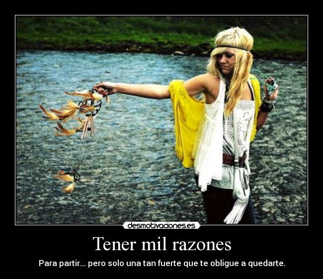 Tener mil razones - 