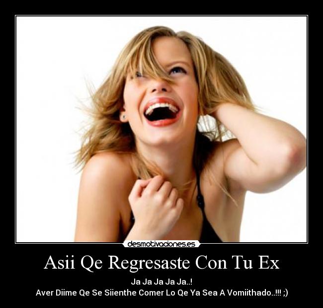 Asii Qe Regresaste Con Tu Ex -