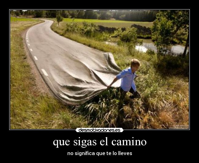 que sigas el camino - 
