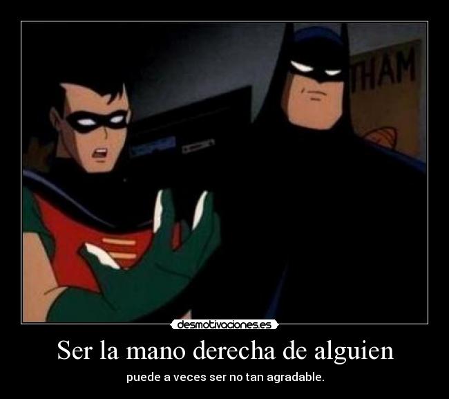 Ser la mano derecha de alguien -