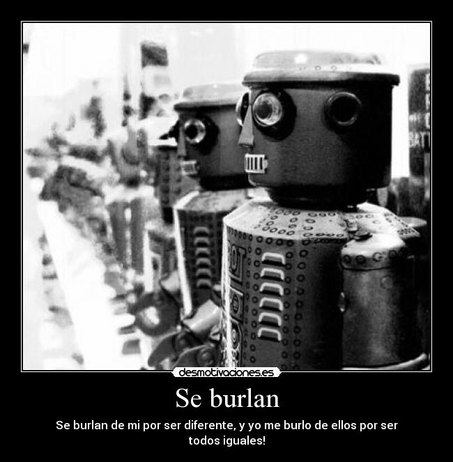 Se burlan -