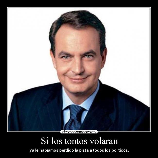 carteles politicos tontos desmotivaciones