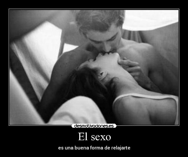 El sexo - es una buena forma de relajarte