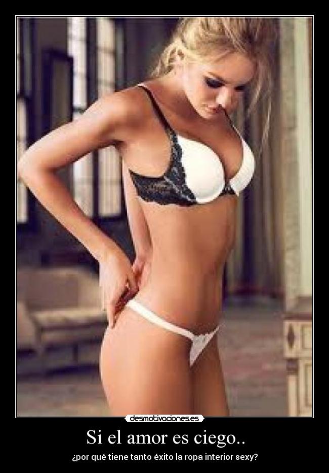 carteles amor amor ciego ropa interior desmotivaciones