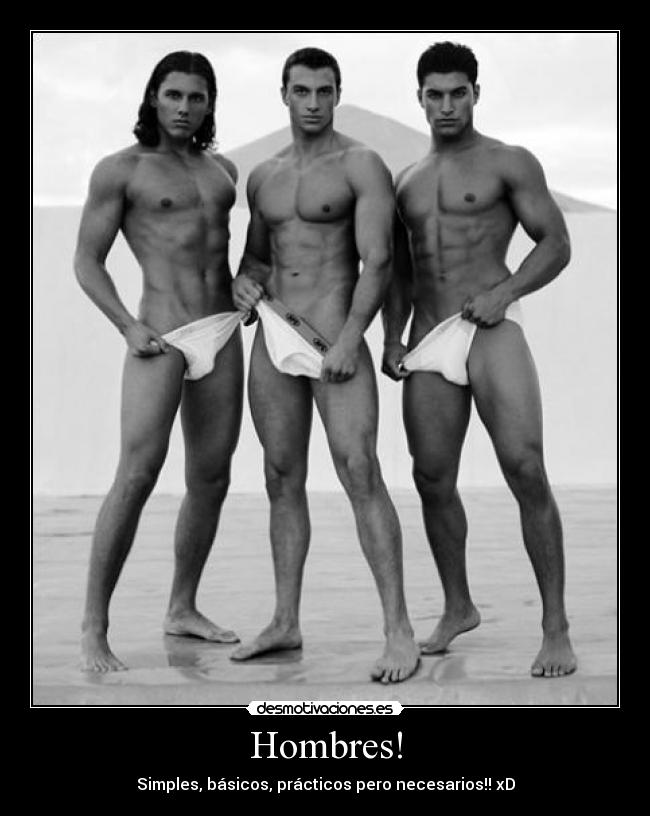 Hombres! - Simples, básicos, prácticos pero necesarios!! xD