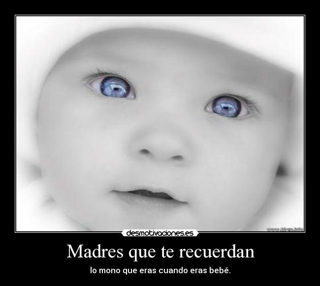 Madres que te recuerdan -