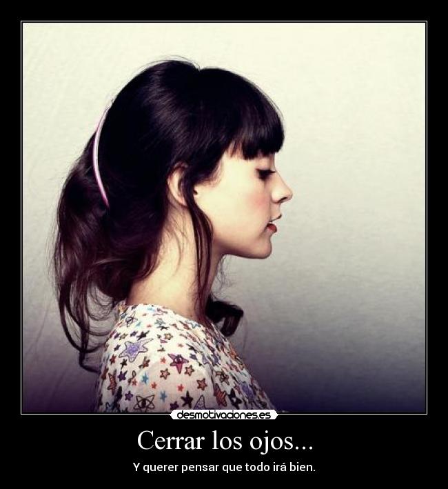 Cerrar los ojos... - 
