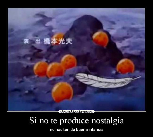 Si no te produce nostalgia -