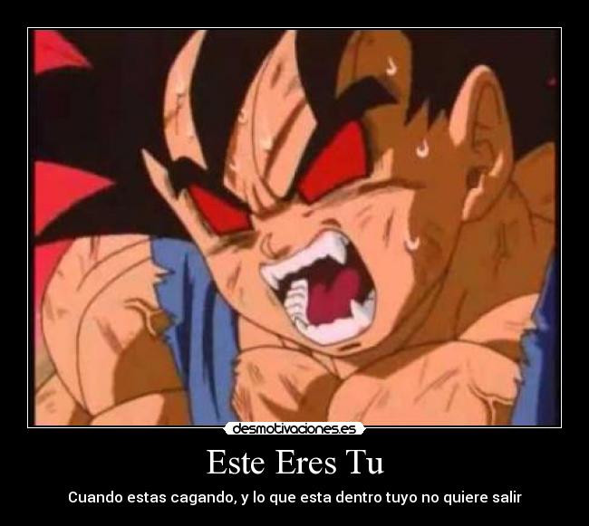 Este Eres Tu - Cuando estas cagando, y lo que esta dentro tuyo no quiere salir