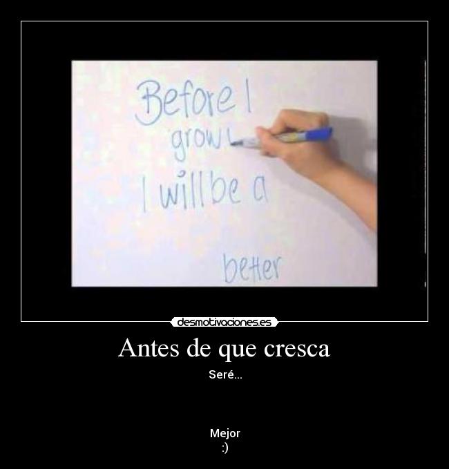 Antes de que cresca - Seré...
Mejor
:)