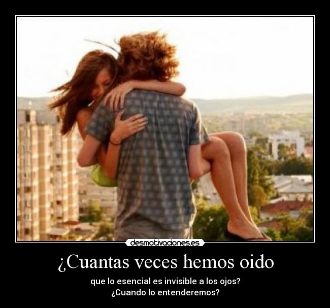 ¿Cuantas veces hemos oido -