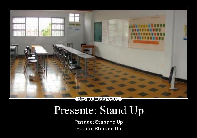 Presente: Stand Up -