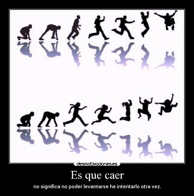 Es que caer -