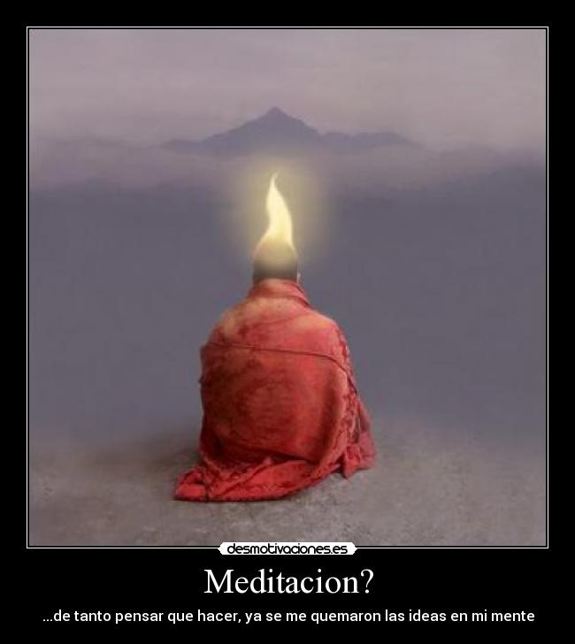 Meditacion? -