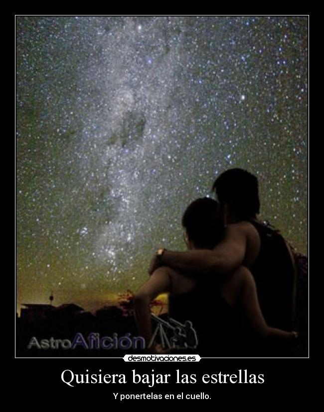 Quisiera bajar las estrellas - 