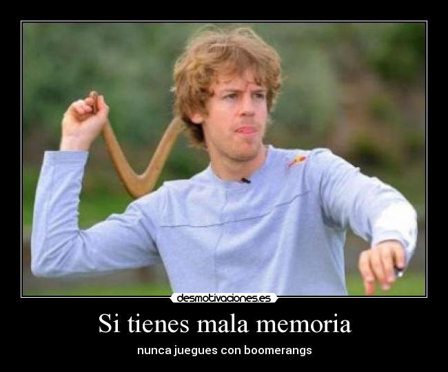 Si tienes mala memoria - nunca juegues con boomerangs