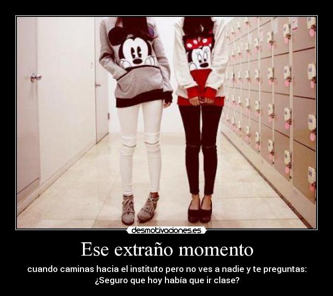 Ese extraño momento -