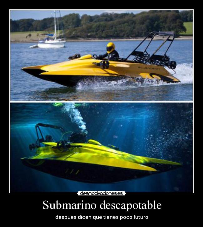 Submarino descapotable - despues dicen que tienes poco futuro