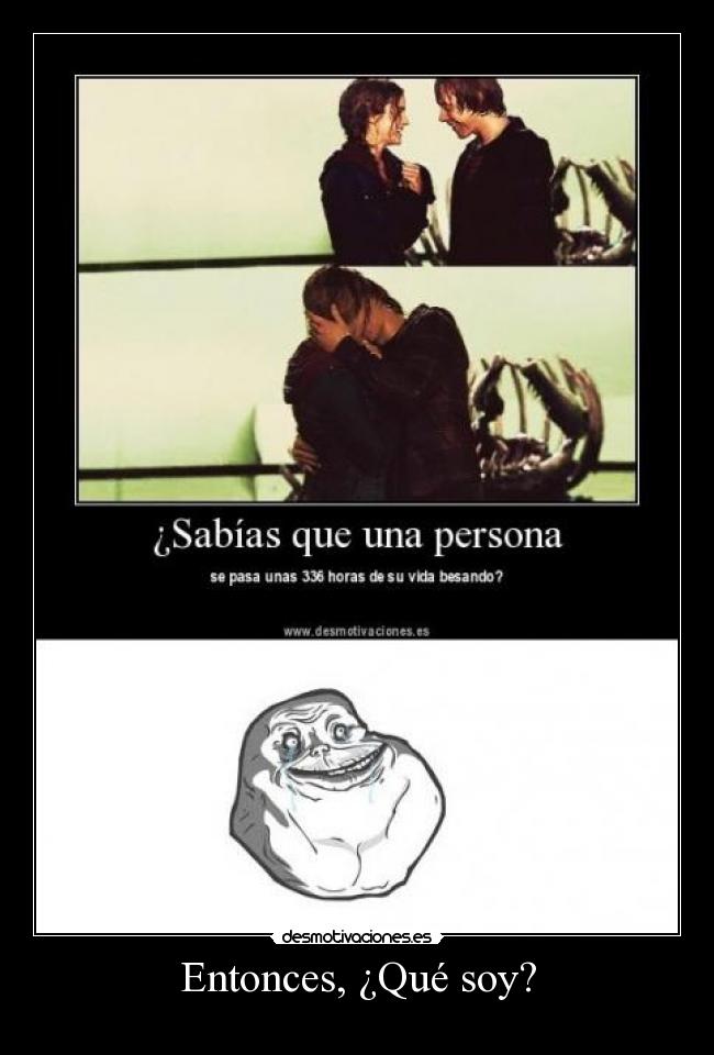 Entonces, ¿Qué soy? -