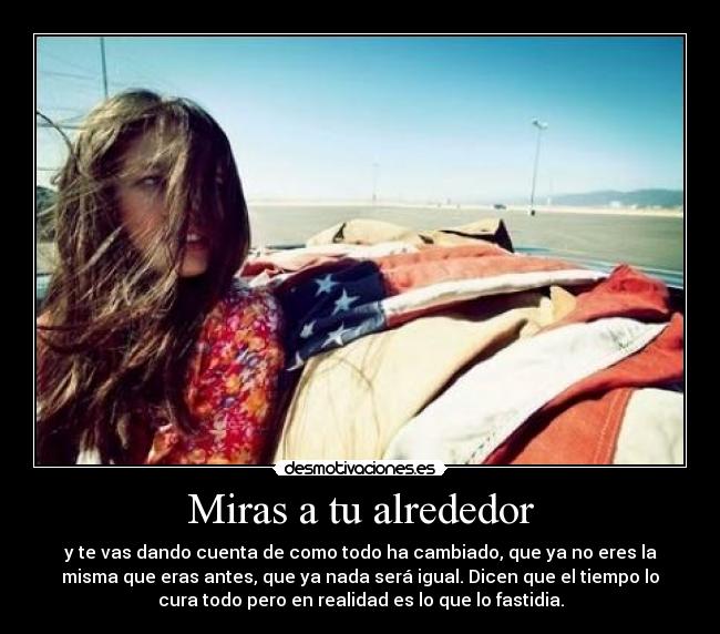 Miras a tu alrededor - 