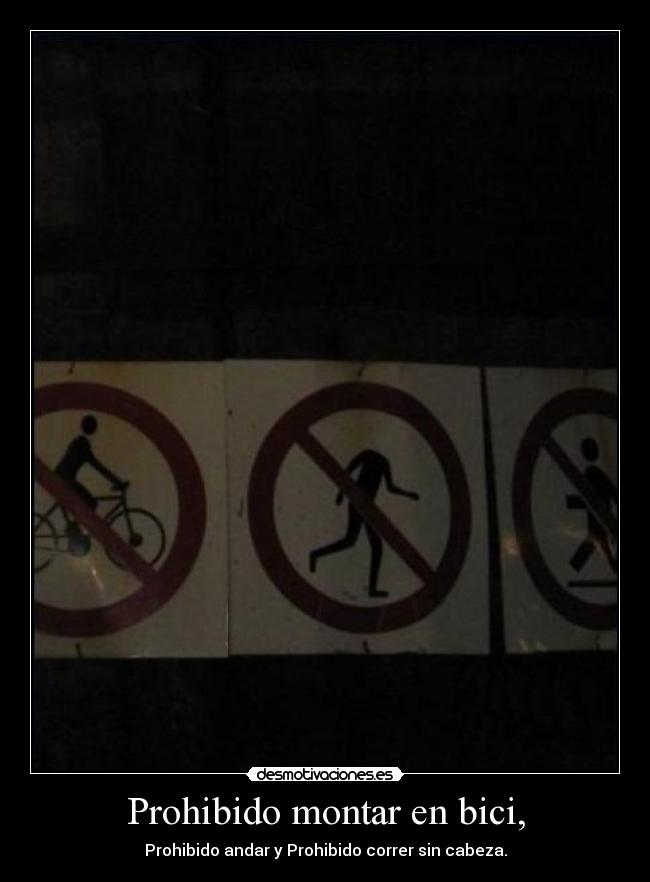 Prohibido montar en bici, - 