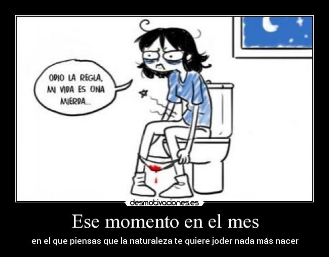 Ese momento en el mes -