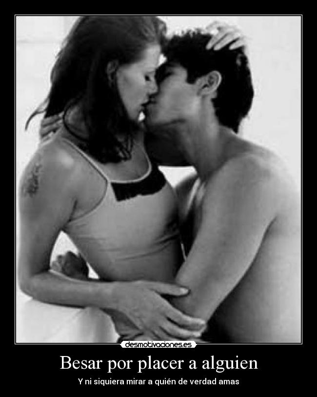 Besar por placer a alguien -