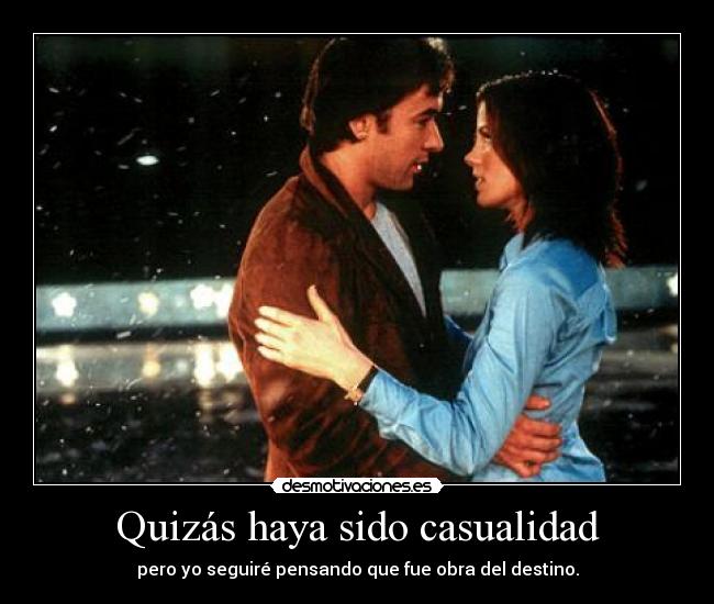 Quizás haya sido casualidad -