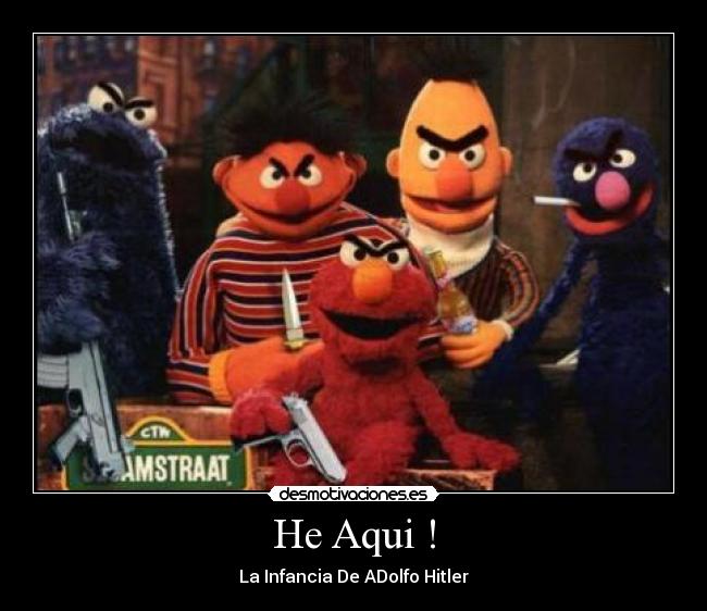 He Aqui ! - La Infancia De ADolfo Hitler