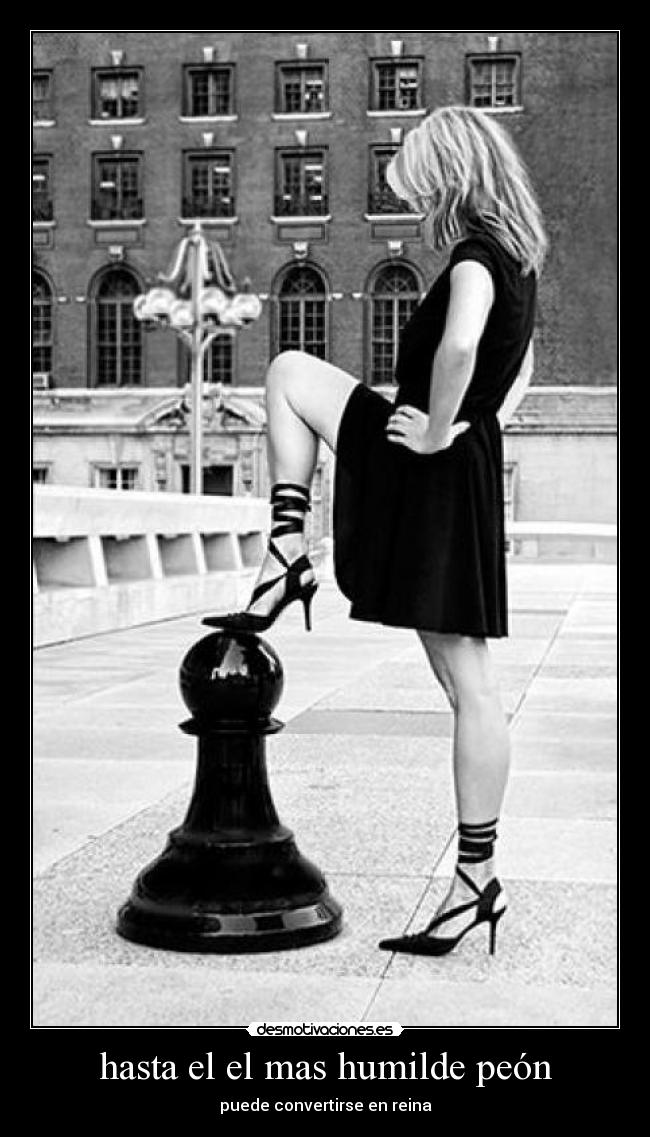 hasta el el mas humilde peón -