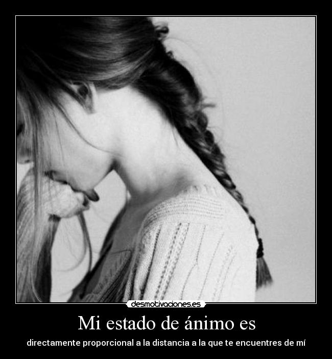 Mi estado de ánimo es -