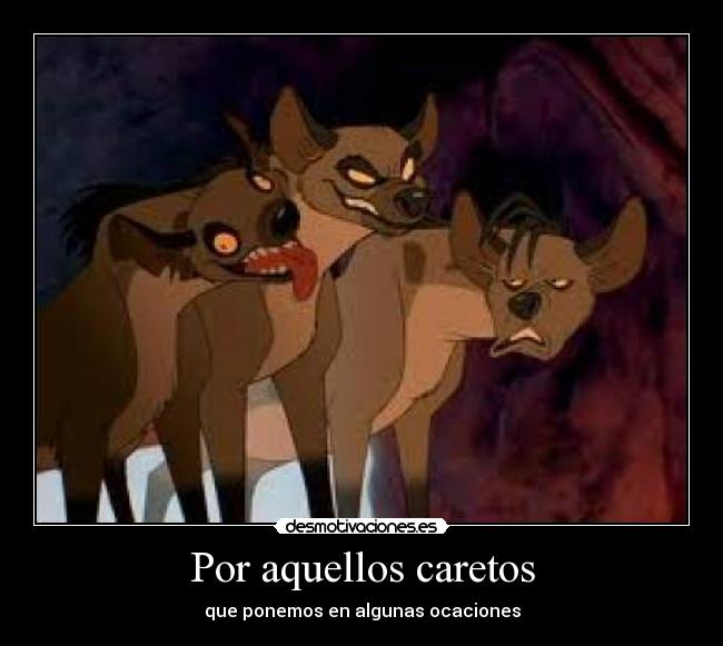 Por aquellos caretos -