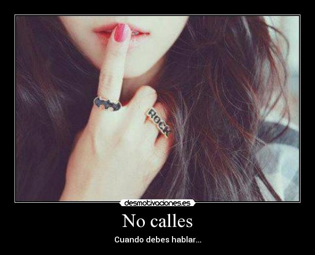 No calles -