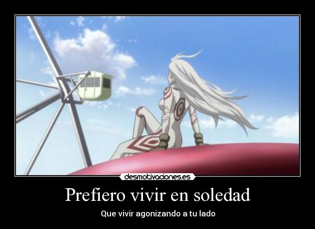 Prefiero vivir en soledad -