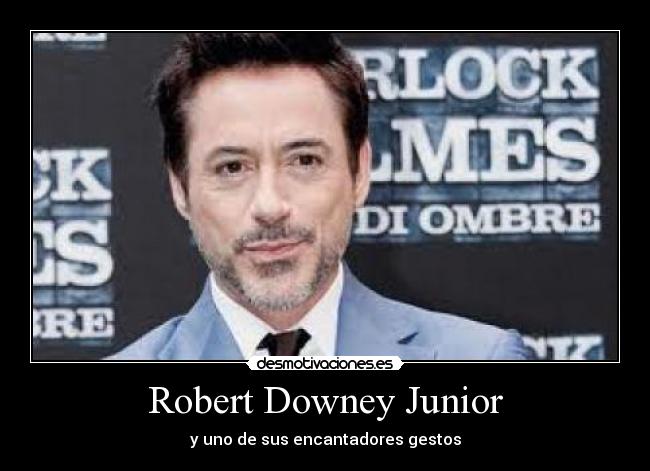 Robert Downey Junior - y uno de sus encantadores gestos