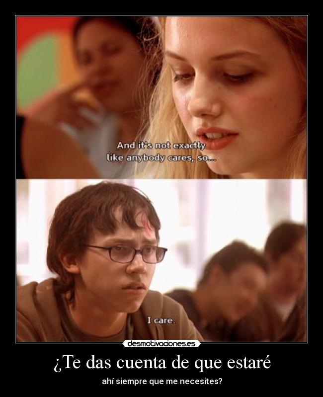 ¿Te das cuenta de que estaré -